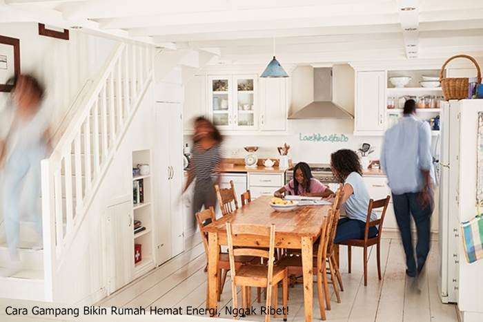 Cara Gampang Bikin Rumah Hemat Energi, Nggak Ribet!